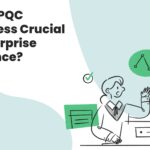 Why Is PQC Readiness Crucial for Enterprise Resilience?