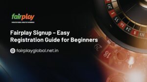 Fairplay Signup – Easy Registration Guide for Beginners 1 Fairplay Signup – Easy Registration Guide for Beginners