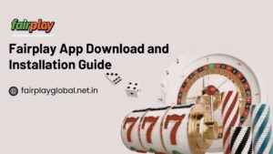 Fairplay App Download and Installation Guide