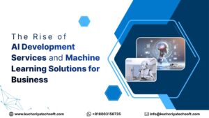 The Rise of AI Development Services and Machine Learning Solutions for Business in 2026 1 The Rise of AI Development Services and Machine Learning Solutions for Business in 2026