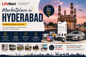 Marketplace in Hyderabad: A Way to Buy and Sell Locally | Lifenavi