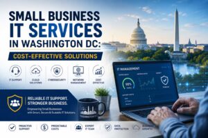 Small Business IT Services in Washington DC: Cost-Effective Solutions 1 Small Business IT Services in Washington DC: Cost-Effective Solutions