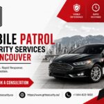 Mobile Patrol Security Services in Vancouver