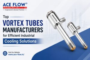 Top Vortex Tubes Manufacturers for Efficient Industrial Cooling Solutions