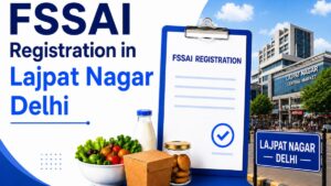 FSSAI Registration in Lajpat Nagar Delhi 1 FSSAI Registration in Lajpat Nagar Delhi