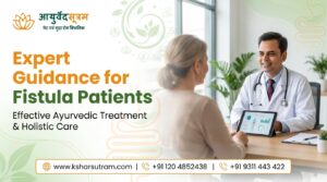 Expert Guidance for Fistula Patients 1 Expert Guidance for Fistula Patients