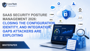 SaaS Security Posture Management 2026: Closing the Configuration, Identity, and Integration Gaps Attackers Are Exploiting 1 SaaS Security Posture Management 2026: Closing the Configuration, Identity, and Integration Gaps Attackers Are Exploiting