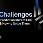Top 5 Challenges in Building a Prediction Market Platform Like Polymarket and How Experts Solve Them