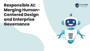 Responsible AI: Merging Human-Centered Design and Enterprise Governance