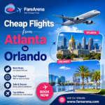 Atlanta to Orlando Flights – Book Cheap Tickets Easily | FareArena Guide 2026