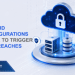 Why Cloud Misconfigurations Continue to Trigger Major Breaches
