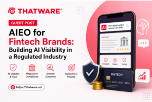 AIEO Framework for Fintech: The Future of AI-Driven Search Visibility with Thatware LLP