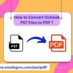 Top 4 Benefits of Using PST to PDF Converter