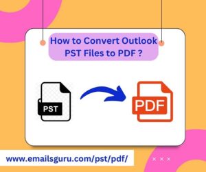 Top 4 Benefits of Using PST to PDF Converter