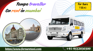 Tempo Traveller on Rent in Mumbai – Affordable Luxury Group Travel Solution