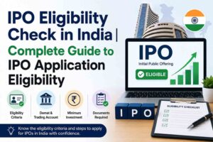 IPO Eligibility Check in India | Complete Guide to IPO Application Eligibility 1 IPO Eligibility Check in India | Complete Guide to IPO Application Eligibility
