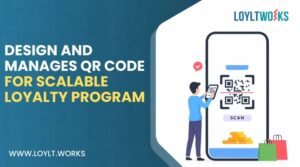 QR CODE LOYALTY PROGRAMS: THE COMPLETE GUIDE TO CONTACTLESS, FOOLPROOF LOYALTY MANAGEMENT