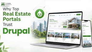 Drupal CMS Development for Real Estate Portals