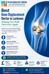 Best Knee Replacement Doctor in Lucknow: Helping You Walk Pain-Free Again
