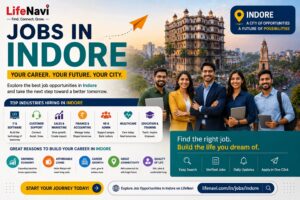 Jobs in Indore: Growing Career Opportunities in One of Central India’s Fastest-Growing Cities | Lifenavi