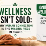 Wellness Isn’t Solo: Why Human Connection Is the Missing Piece in Health 3 Wellness Isn’t Solo: Why Human Connection Is the Missing Piece in Health