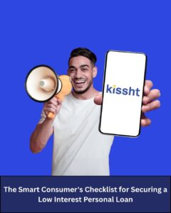 The Smart Consumer’s Checklist for Securing a Low Interest Personal Loan