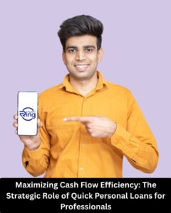 Maximizing Cash Flow Efficiency: The Strategic Role of Quick Personal Loans for Professionals 1 Maximizing Cash Flow Efficiency: The Strategic Role of Quick Personal Loans for Professionals