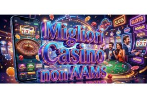 Siti Non AAMS Sicuri: Guida Completa alle Piattaforme di Gioco Online di Nuova Generazione