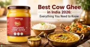 Best Cow Ghee in India 2026: Everything You Need to Know 1 Best Cow Ghee in India 2026: Everything You Need to Know