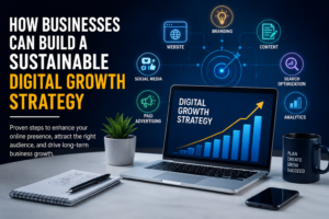How Businesses Can Build a Sustainable Digital Growth Strategy