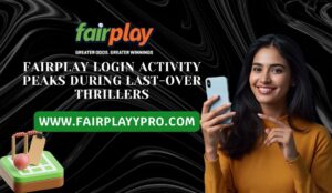 Fairplay Login Activity Peaks During Last-Over Thrillers 1 Fairplay Login Activity Peaks During Last-Over Thrillers