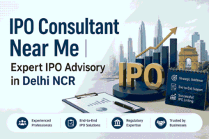 IPO Consultant Near Me | Expert IPO Advisory in Delhi NCR 1 IPO Consultant Near Me | Expert IPO Advisory in Delhi NCR