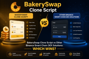 BakerySwap Clone Script vs Other Binance Smart Chain DEX Solutions: Which Wins?