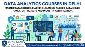 Data Analytics Courses in Delhi: Fees, Eligibility, Duration, and Career Scope – A Complete Guide for Families 1 Data Analytics Courses in Delhi: Fees, Eligibility, Duration, and Career Scope – A Complete Guide for Families