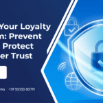 LOYALTY PROGRAM FRAUD PREVENTION: THE COMPLETE GUIDE TO PROTECTING YOUR PROGRAM