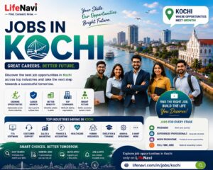 Jobs in Kochi: Building a Career in Kerala’s Growing Business Hub | LifeNavi
