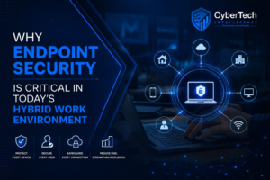Why Endpoint Security Is Critical in Today’s Hybrid Work Environment