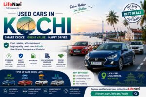 Used Cars in Kochi: A Smart and Affordable Way to Own Your Next Vehicle | LifeNavi