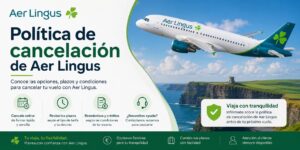 Política de cancelación de Aer Lingus: Cómo solicitar un reembolso de forma fácil