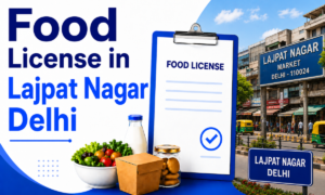 Food License in Lajpat Nagar Delhi:Complete Guide for Food Businesses 2026 1 Food License in Lajpat Nagar Delhi:Complete Guide for Food Businesses 2026