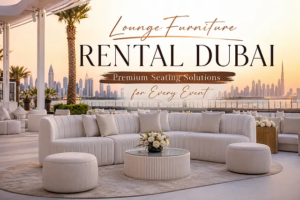 Lounge Furniture Rental Dubai — Premium Seating Solutions for Every Event