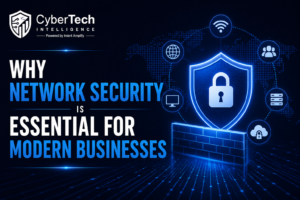 Why Network Security Is Essential for Modern Businesses