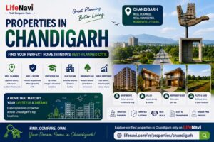 Properties in Chandigarh: Finding the Right Home in One of India’s Best-Planned Cities | LifeNavi