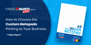 Custom Notepad Printing Australia A Complete Business Buying Guide