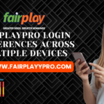 FairplayPro Login Preferences Across Multiple Devices