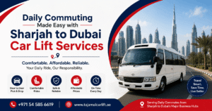 Daily Commuting Made Easy with Sharjah to Dubai Car Lift Services 1 Daily Commuting Made Easy with Sharjah to Dubai Car Lift Services