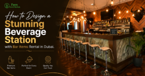 How to Design a Stunning Beverage Station with Bar Items Rental in Dubai 1 How to Design a Stunning Beverage Station with Bar Items Rental in Dubai