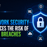 How Network Security Reduces the Risk of Data Breaches
