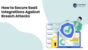 How to Secure SaaS Integrations Against Breach Attacks