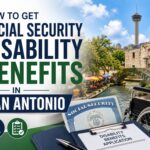 How to Get Social Security Disability Benefits in San Antonio